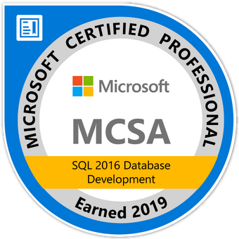 Microsoft Certified Professional, MCSA, SQL 2016 Database Development Earned 2019